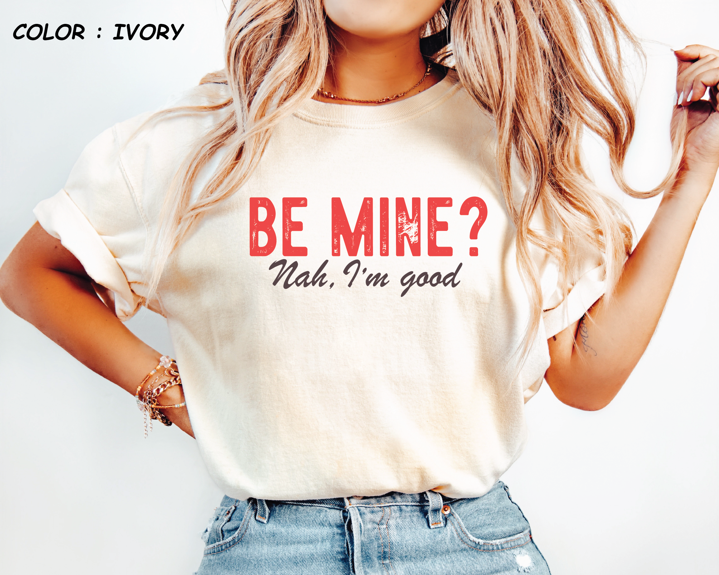 Comfort Colors® Shirt - "Be Mine? Nah, I'm Good" Funny Anti-Valentine Tee -VL29