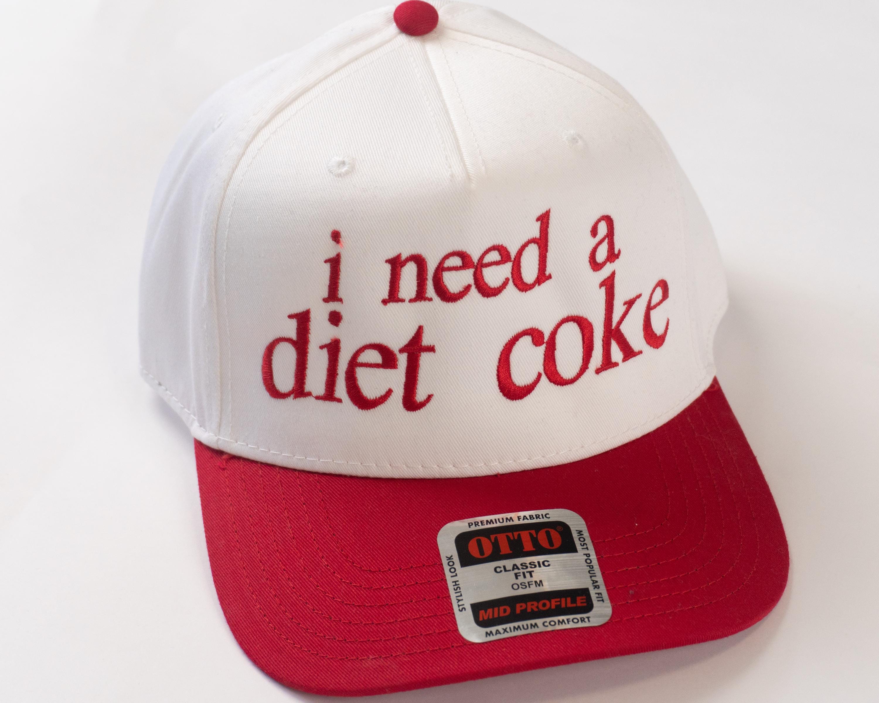 I Need a Diet Coke Funny Embroidered Hat
