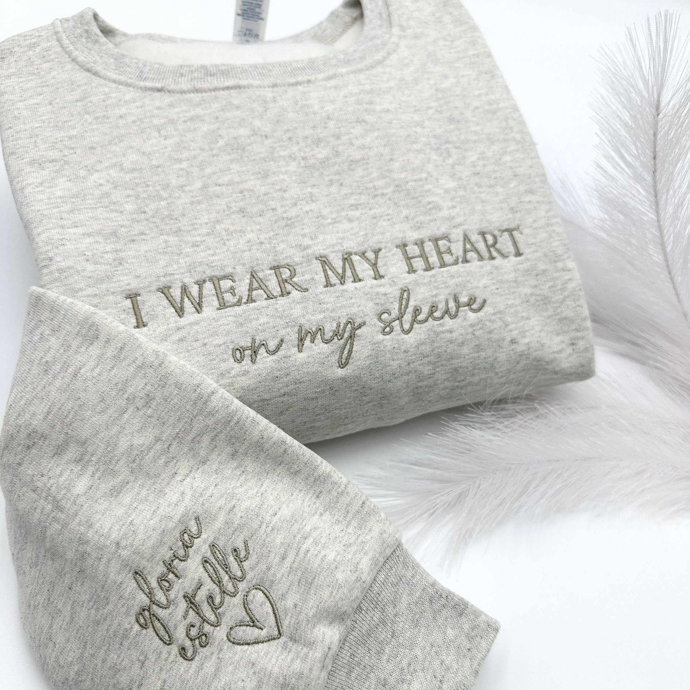 I Wear My Heart On My Sleeve Sweatshirt – Custom Name Embroidery, Minimalist Mom Gift