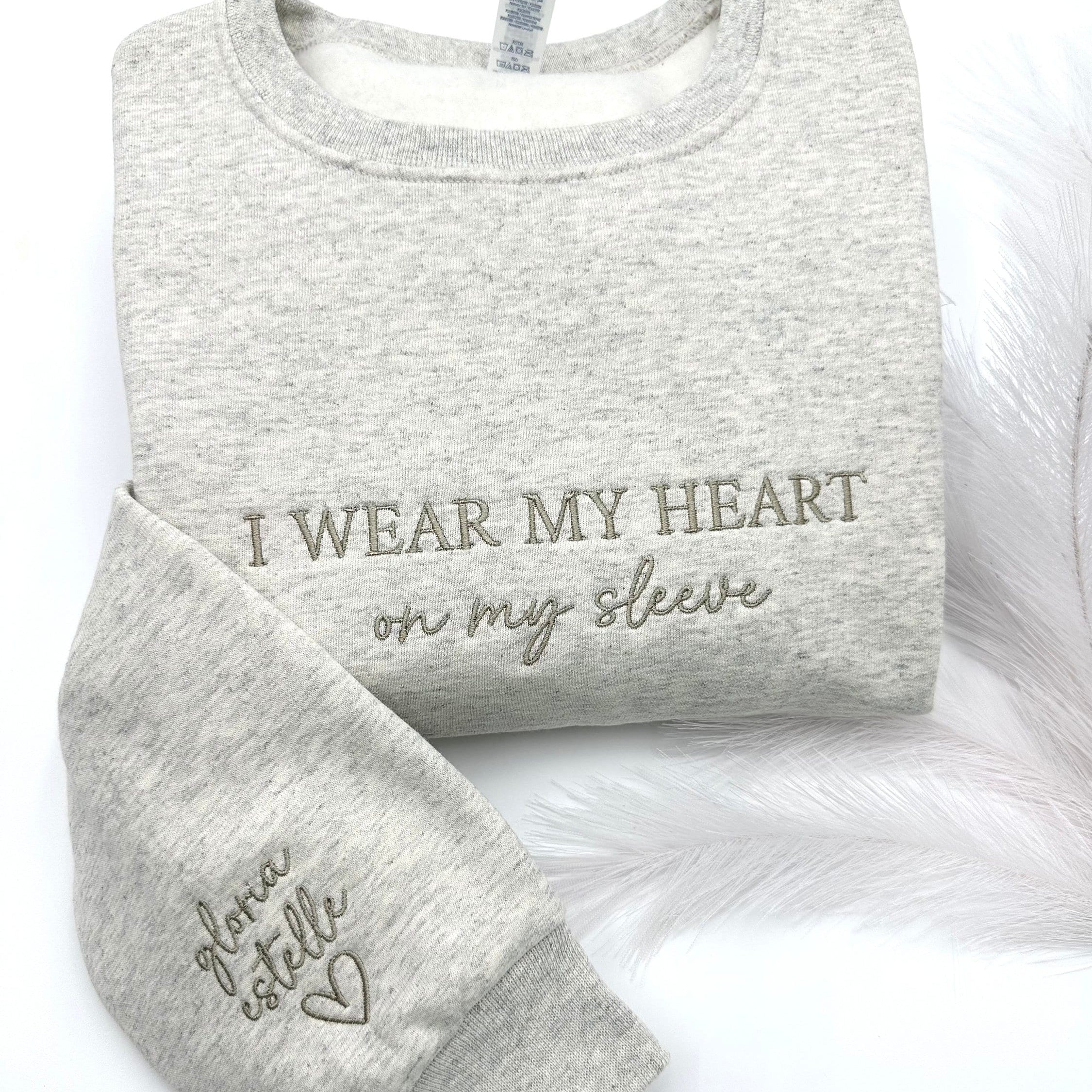 I Wear My Heart On My Sleeve Sweatshirt – Custom Name Embroidery, Minimalist Mom Gift