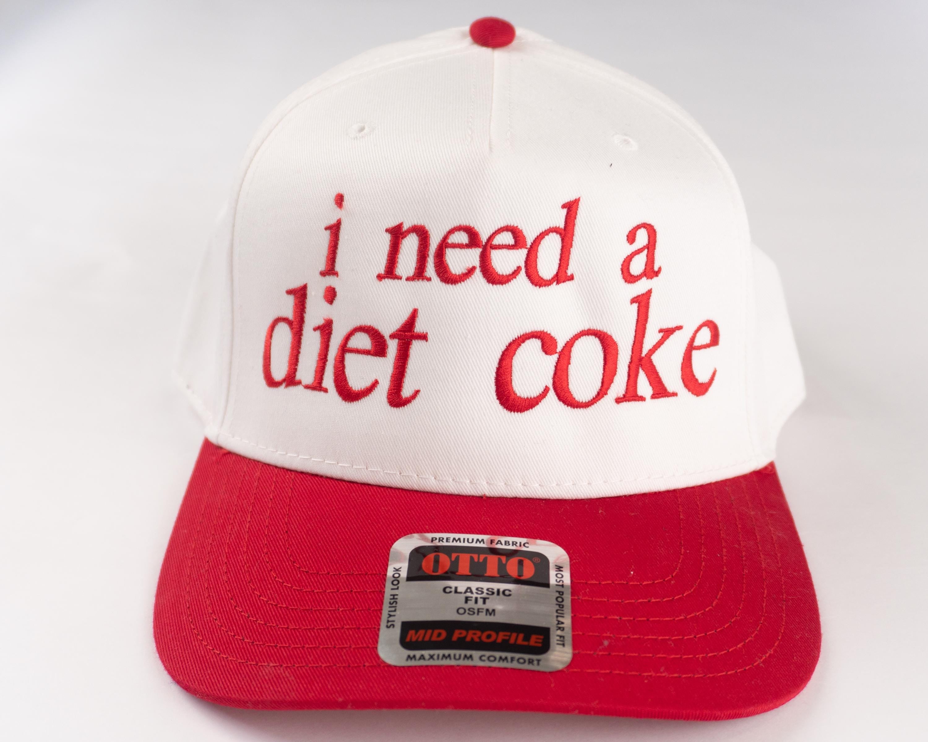 I Need a Diet Coke Funny Embroidered Hat