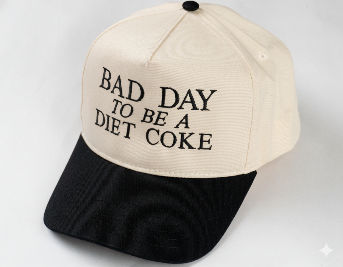 Bad Day to Be a Diet Coke Funny Embroidered Hat