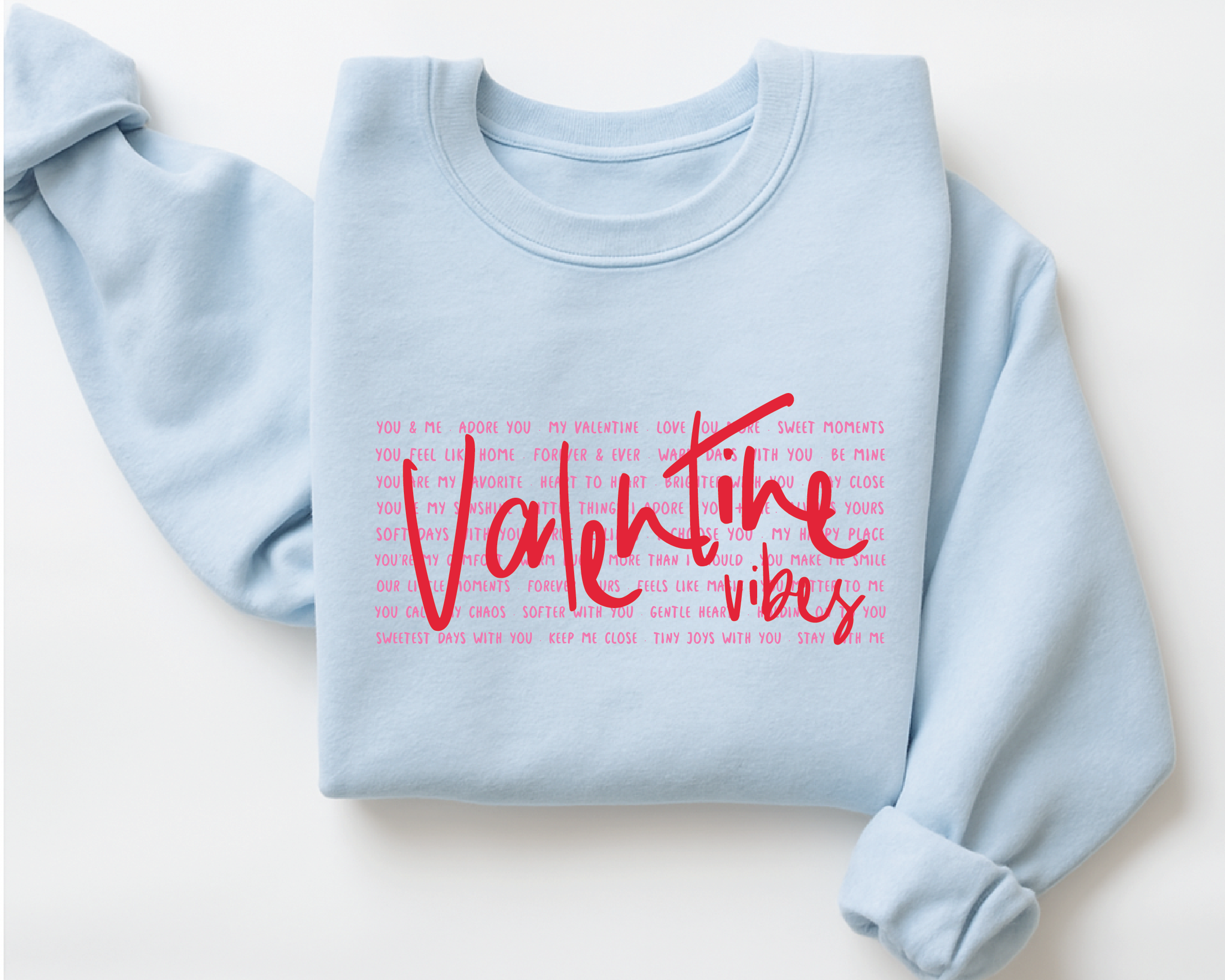 Valentine Vibes Sweatshirt – Romantic Valentine Love Quote Crewneck - VL8