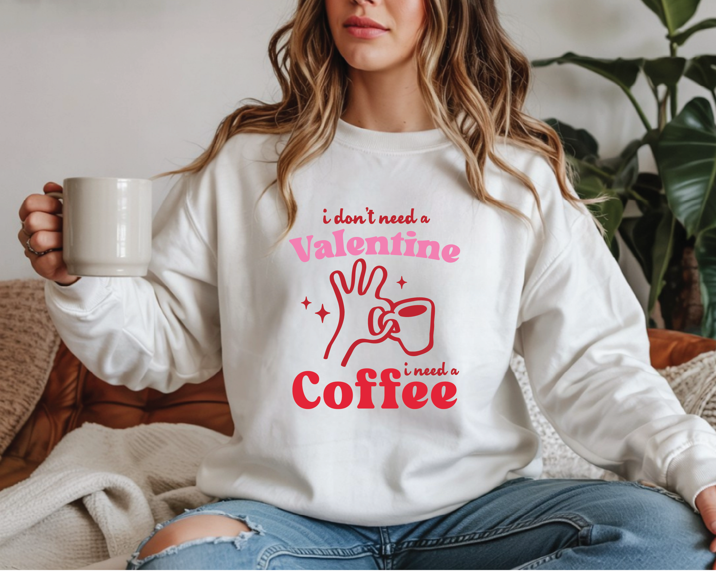 I Don’t Need a Valentine I Need a Coffee Funny Sweatshirt - VL9