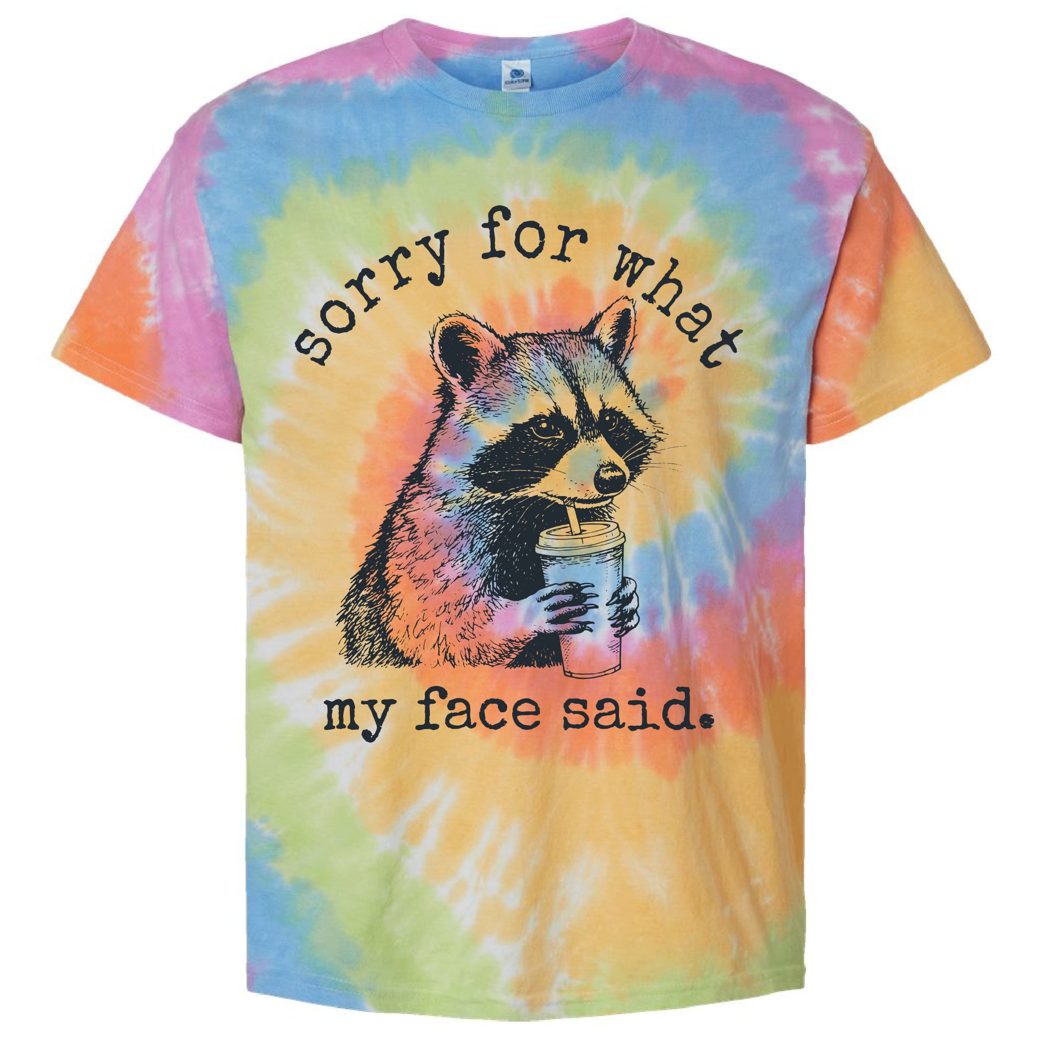 Sorry For What My Face Said Tiedye Tshirt