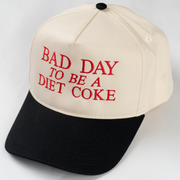 Bad Day to Be a Diet Coke Funny Embroidered Hat