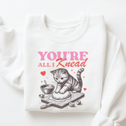 You're All I Knead Sweatshirt - Funny Cat Valentine's Day Crewneck -vl24