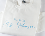 Custom Embroidered Future Mrs. Sweatshirt - Personalized Last Name & Thread Color