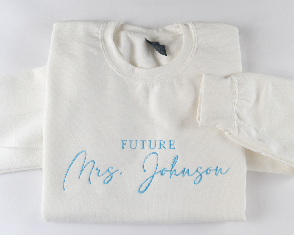 Custom Embroidered Future Mrs. Sweatshirt - Personalized Last Name & Thread Color